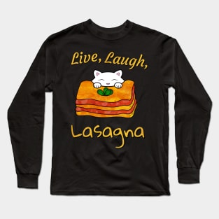 Live Laugh Lasagna Long Sleeve T-Shirt